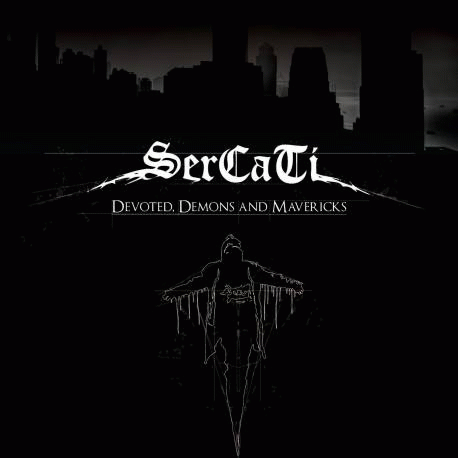 Sercati : Devoted, Demons and Mavericks
